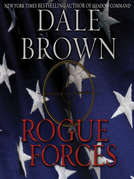 Title details for Rogue Forces by Dale Brown - Available